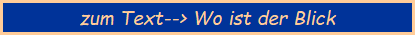 zum Text--> Wo ist der Blick